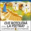 Chi rotolerà la pietra? La Settimana santa con le finestrelle