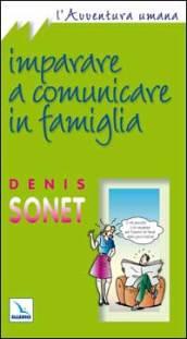 Imparare a comunicare in famiglia