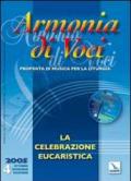 Armonia di voci (2005). Con CD Audio. Vol. 4: La celebrazione eucaristica.