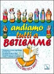 Andiamo tutti a Betlemme. Il gioco dell'oca biblico