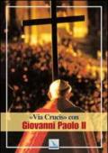 Via crucis con Giovanni Paolo II