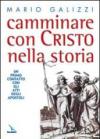 Camminare con Cristo nella storia. Un primo contatto con gli Atti degli Apostoli