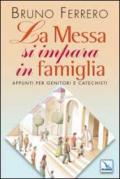 La messa si impara in famiglia. Appunti per genitori e catechisti