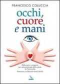 Occhi, cuore e mani. Riflessioni e proposte per una pastorale della salute in parrocchia