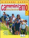 Camminiamo insieme. Per la Scuola media. 2.