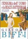 Corso inusuale di catechesi. 3.L'enigma dell'uomo e la realtà battesimale