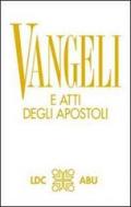 Parola del Signore. Vangeli e Atti degli Apostoli. Traduzione interconfessionale dal testo greco in lingua corrente