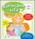 Esploriamo la vita. Educazione religiosa nella scuola dell'infanzia. Quaderno operativo per piccoli esploratori. Livello 2