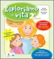 Esploriamo la vita. Educazione religiosa nella scuola dell'infanzia. Quaderno operativo per piccoli esploratori. Livello 2