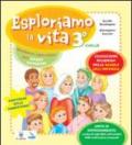 Esploriamo la vita. Educazione religiosa nella scuola dell'infanzia. Quaderno operativo per piccoli esploratori. Livello 3