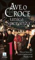 Ave, o Croce, unica speranza. 6 