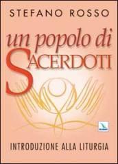 Un popolo di sacerdoti. Introduzione alla liturgia