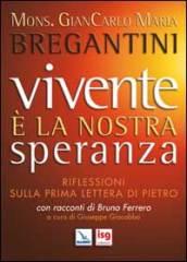 Vivente è la nostra speranza. Riflessioni sulla prima lettera di Pietro