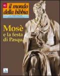 Il mondo della Bibbia (2006). 2.Mosè e la festa di Pasqua