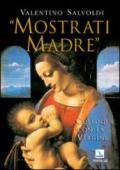 Mostrati Madre. Colloqui con la Vergine. Misteri di gioia, luce, dolore, gloria