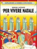 Giochi e attività per vivere Natale. Esplorare la Bibbia con gioia