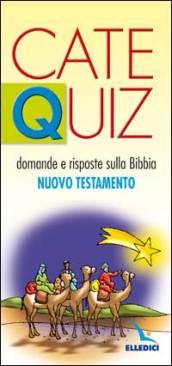 Catequiz. 6.Domande e risposte sulla Bibbia. Nuovo Testamento