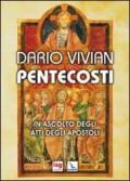 Pentecosti. In ascolto degli Atti degli Apostoli