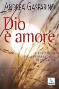 Dio è amore. Riflessioni sulla prima Lettera di Giovanni