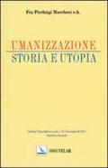 Umanizzazione. Storia e utopia. Con CD-ROM