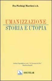 Umanizzazione. Storia e utopia. Con CD-ROM