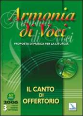 Armonia di voci (2006). Con CD Audio. Vol. 3: Il canto di offertorio.