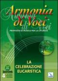 Armonia di voci (2006). Con CD Audio. Vol. 4: La celebrazione eucaristica.