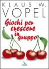 Giochi per crescere in gruppo