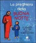 La preghiera della buona notte. 14 preghiere da recitare prima di addormentarsi