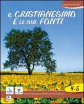 Il cristianesimo e le sue fonti. Per la 4ª e 5ª classe elementare