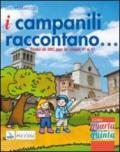 I campanili raccontano. Per la 4ª e 5ª classe elementare