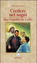 Credere nei sogni. San Camillo de Lellis