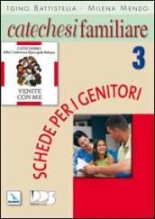 Catechesi familiare. Schede per i genitori. 3.