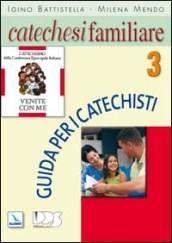 Catechesi familiare. Guida per i catechisti. 3.