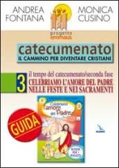 Progetto Emmaus. Catecumenato. 3.Celebriamo l'amore del Padre. Guida