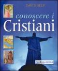 Conoscere i cristiani