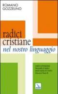 Radici cristiane nel nostro linguaggio. Non si possono tagliare le radici dalle quali si è nati