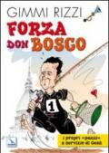 Forza Don Bosco. I propri «pezzi» a servizio di Gesù