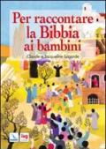 Per raccontare la Bibbia ai bambini