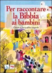 Per raccontare la Bibbia ai bambini