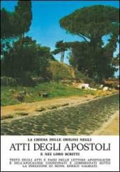 La Chiesa delle origini negli Atti degli Apostoli e nei loro scritti