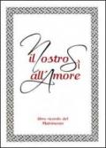 Il nostro sì all'amore. Libro ricordo del matrimonio