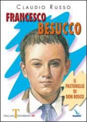 Francesco Besucco. Il pastorello di Don Bosco. 2.