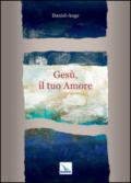 Gesù, il tuo amore