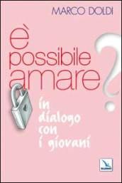 E possibile amare? In dialogo con i giovani