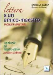 Lettera a un amico-maestro, Jacques Maritain