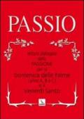 Passio. Letture dialogate della passione per la domenica delle palme e il venerdì santo