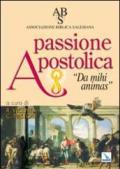 Passione apostolica. Da mihi animas