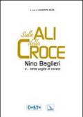 Sulle ali della croce. Nino Baglieri e. tanta voglia di correre