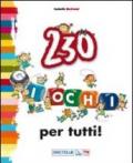 230 giochi per tutti!